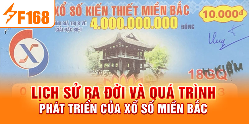 Xổ Số Miền Bắc - Những Kinh Nghiệm Chiến Thắng Tại F168 Lịch sử ra đời và quá trình phát triển của xổ số miền Bắc