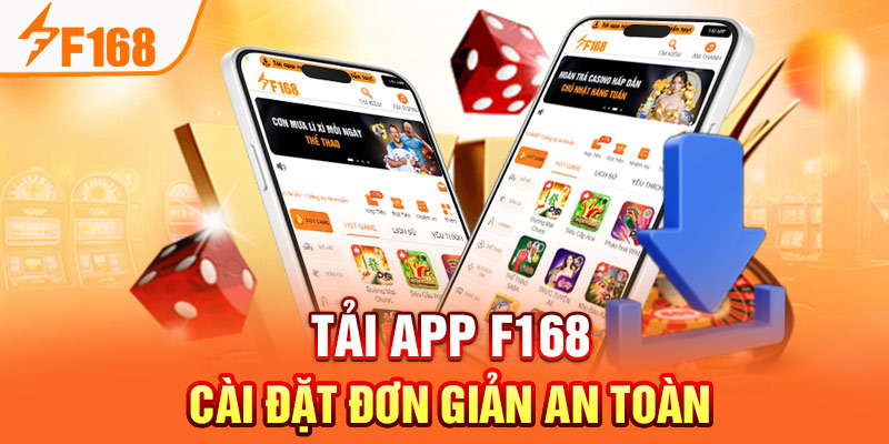 Tải App F168: Cài Đặt Đơn Giản An Toàn Và Nhanh Chóng Tải App F168: Cài Đặt Đơn Giản An Toàn Và Nhanh Chóng